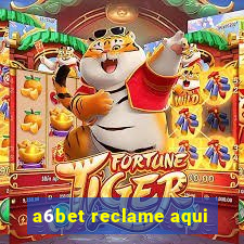 a6bet reclame aqui